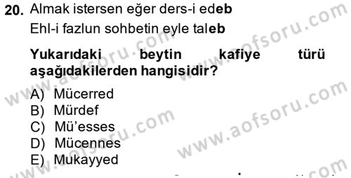 Eski Türk Edebiyatına Giriş: Biçim ve Ölçü Dersi 2013 - 2014 Yılı (Final) Dönem Sonu Sınav Soruları 20. Soru