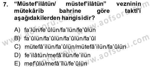 Eski Türk Edebiyatına Giriş: Biçim ve Ölçü Dersi 2013 - 2014 Yılı (Final) Dönem Sonu Sınav Soruları 7. Soru