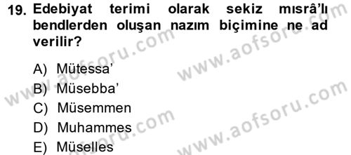 Eski Türk Edebiyatına Giriş: Biçim ve Ölçü Dersi 2014 - 2015 Yılı (Vize) Ara Sınav Soruları 19. Soru