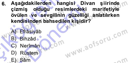 Eski Türk Edebiyatına Giriş: Biçim ve Ölçü Dersi 2014 - 2015 Yılı (Vize) Ara Sınav Soruları 6. Soru