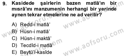 Eski Türk Edebiyatına Giriş: Biçim ve Ölçü Dersi 2014 - 2015 Yılı (Vize) Ara Sınav Soruları 9. Soru