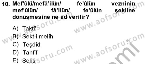 Eski Türk Edebiyatına Giriş: Biçim ve Ölçü Dersi 2014 - 2015 Yılı (Final) Dönem Sonu Sınav Soruları 10. Soru