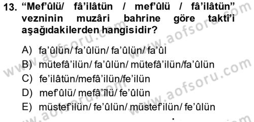 Eski Türk Edebiyatına Giriş: Biçim ve Ölçü Dersi 2014 - 2015 Yılı (Final) Dönem Sonu Sınav Soruları 13. Soru