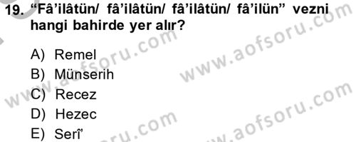 Eski Türk Edebiyatına Giriş: Biçim ve Ölçü Dersi 2014 - 2015 Yılı (Final) Dönem Sonu Sınav Soruları 19. Soru