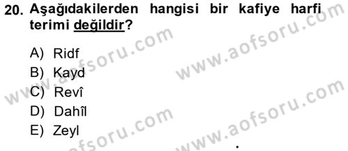 Eski Türk Edebiyatına Giriş: Biçim ve Ölçü Dersi 2014 - 2015 Yılı (Final) Dönem Sonu Sınav Soruları 20. Soru
