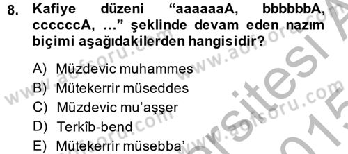 Eski Türk Edebiyatına Giriş: Biçim ve Ölçü Dersi 2014 - 2015 Yılı (Final) Dönem Sonu Sınav Soruları 8. Soru