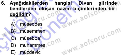 Eski Türk Edebiyatına Giriş: Biçim ve Ölçü Dersi 2015 - 2016 Yılı (Vize) Ara Sınav Soruları 6. Soru