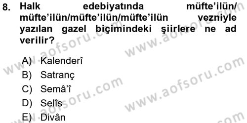 Eski Türk Edebiyatına Giriş: Biçim ve Ölçü Dersi Ara Sınavı Deneme Sınav Soruları 8. Soru