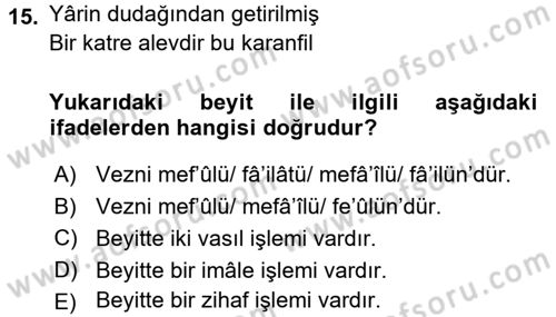 Eski Türk Edebiyatına Giriş: Biçim ve Ölçü Dersi 2015 - 2016 Yılı (Final) Dönem Sonu Sınav Soruları 15. Soru
