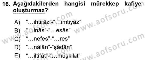 Eski Türk Edebiyatına Giriş: Biçim ve Ölçü Dersi 2015 - 2016 Yılı (Final) Dönem Sonu Sınav Soruları 16. Soru