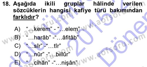 Eski Türk Edebiyatına Giriş: Biçim ve Ölçü Dersi 2015 - 2016 Yılı (Final) Dönem Sonu Sınav Soruları 18. Soru
