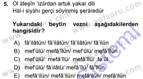 Eski Türk Edebiyatına Giriş: Biçim ve Ölçü Dersi 2015 - 2016 Yılı (Final) Dönem Sonu Sınav Soruları 5. Soru
