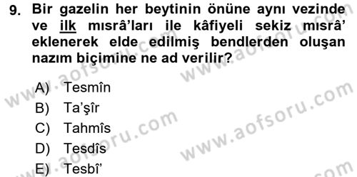 Eski Türk Edebiyatına Giriş: Biçim ve Ölçü Dersi 2015 - 2016 Yılı (Final) Dönem Sonu Sınav Soruları 9. Soru