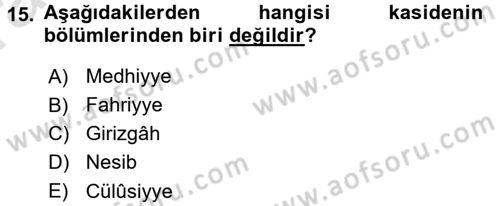 Eski Türk Edebiyatına Giriş: Biçim ve Ölçü Dersi 2016 - 2017 Yılı (Vize) Ara Sınav Soruları 15. Soru