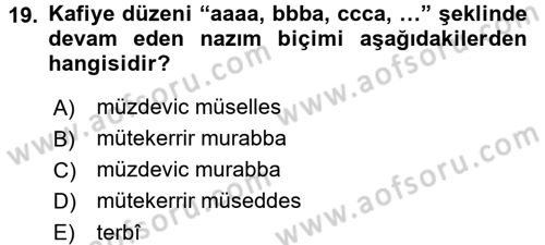 Eski Türk Edebiyatına Giriş: Biçim ve Ölçü Dersi Ara Sınavı Deneme Sınav Soruları 19. Soru