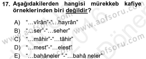 Eski Türk Edebiyatına Giriş: Biçim ve Ölçü Dersi 2016 - 2017 Yılı (Final) Dönem Sonu Sınav Soruları 17. Soru