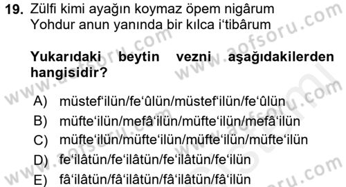 Eski Türk Edebiyatına Giriş: Biçim ve Ölçü Dersi 2016 - 2017 Yılı (Final) Dönem Sonu Sınav Soruları 19. Soru