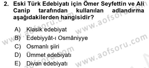 Eski Türk Edebiyatına Giriş: Biçim ve Ölçü Dersi 2016 - 2017 Yılı (Final) Dönem Sonu Sınav Soruları 2. Soru