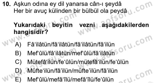 Eski Türk Edebiyatına Giriş: Biçim ve Ölçü Dersi 2017 - 2018 Yılı (Final) Dönem Sonu Sınav Soruları 10. Soru