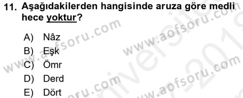 Eski Türk Edebiyatına Giriş: Biçim ve Ölçü Dersi 2017 - 2018 Yılı (Final) Dönem Sonu Sınav Soruları 11. Soru