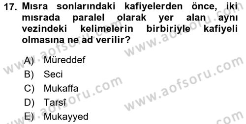 Eski Türk Edebiyatına Giriş: Biçim ve Ölçü Dersi 2017 - 2018 Yılı (Final) Dönem Sonu Sınav Soruları 17. Soru