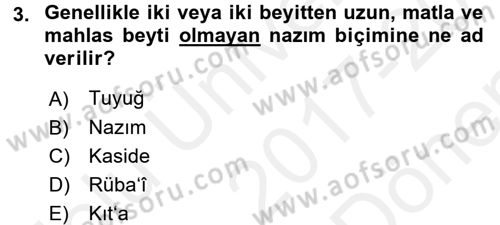 Eski Türk Edebiyatına Giriş: Biçim ve Ölçü Dersi 2017 - 2018 Yılı (Final) Dönem Sonu Sınav Soruları 3. Soru