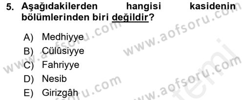 Eski Türk Edebiyatına Giriş: Biçim ve Ölçü Dersi 2017 - 2018 Yılı (Final) Dönem Sonu Sınav Soruları 5. Soru
