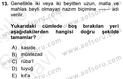 Eski Türk Edebiyatına Giriş: Biçim ve Ölçü Dersi Ara Sınavı Deneme Sınav Soruları 13. Soru