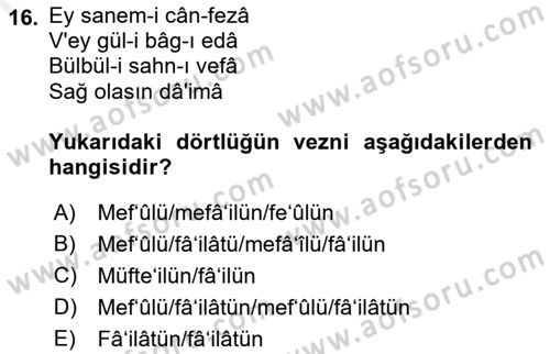 Eski Türk Edebiyatına Giriş: Biçim ve Ölçü Dersi 2018 - 2019 Yılı (Final) Dönem Sonu Sınav Soruları 16. Soru