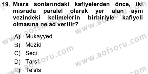 Eski Türk Edebiyatına Giriş: Biçim ve Ölçü Dersi 2018 - 2019 Yılı (Final) Dönem Sonu Sınav Soruları 19. Soru