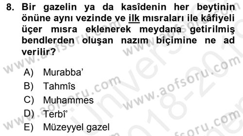 Eski Türk Edebiyatına Giriş: Biçim ve Ölçü Dersi 2018 - 2019 Yılı (Final) Dönem Sonu Sınav Soruları 8. Soru