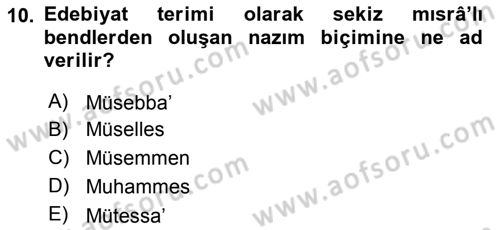 Eski Türk Edebiyatına Giriş: Biçim ve Ölçü Dersi 2018 - 2019 Yılı Yaz Okulu Sınav Soruları 10. Soru