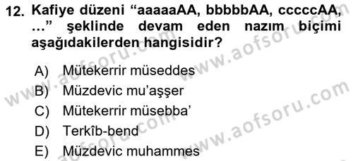 Eski Türk Edebiyatına Giriş: Biçim ve Ölçü Dersi 2018 - 2019 Yılı Yaz Okulu Sınav Soruları 12. Soru