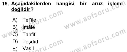 Eski Türk Edebiyatına Giriş: Biçim ve Ölçü Dersi 2018 - 2019 Yılı Yaz Okulu Sınav Soruları 15. Soru
