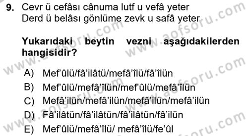 Eski Türk Edebiyatına Giriş: Biçim ve Ölçü Dersi 2018 - 2019 Yılı Yaz Okulu Sınav Soruları 9. Soru