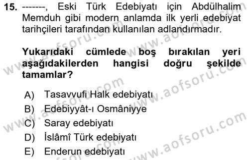 Eski Türk Edebiyatına Giriş: Biçim ve Ölçü Dersi Ara Sınavı Deneme Sınav Soruları 15. Soru