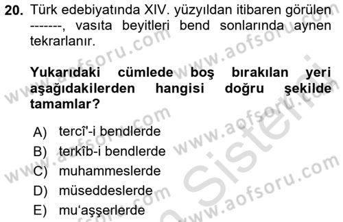 Eski Türk Edebiyatına Giriş: Biçim ve Ölçü Dersi 2019 - 2020 Yılı (Final) Dönem Sonu Sınav Soruları 20. Soru