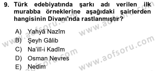 Eski Türk Edebiyatına Giriş: Biçim ve Ölçü Dersi 2019 - 2020 Yılı (Final) Dönem Sonu Sınav Soruları 9. Soru