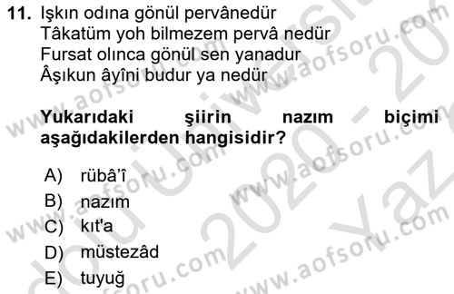 Eski Türk Edebiyatına Giriş: Biçim ve Ölçü Dersi 2020 - 2021 Yılı Yaz Okulu Sınav Soruları 11. Soru