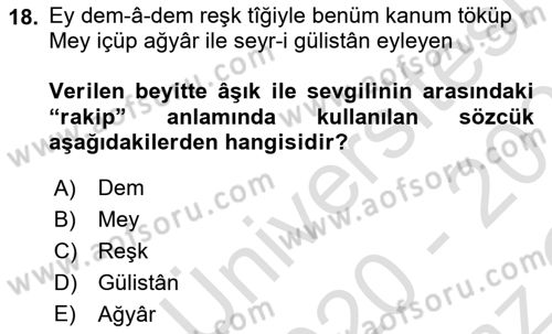 Eski Türk Edebiyatına Giriş: Biçim ve Ölçü Dersi 2020 - 2021 Yılı Yaz Okulu Sınav Soruları 18. Soru