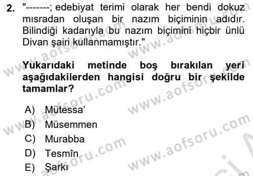 Eski Türk Edebiyatına Giriş: Biçim ve Ölçü Dersi 2020 - 2021 Yılı Yaz Okulu Sınav Soruları 2. Soru