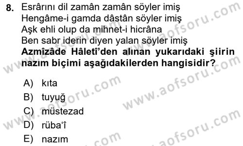 Eski Türk Edebiyatına Giriş: Biçim ve Ölçü Dersi 2020 - 2021 Yılı Yaz Okulu Sınav Soruları 8. Soru