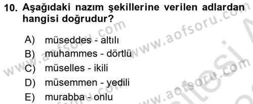Eski Türk Edebiyatına Giriş: Biçim ve Ölçü Dersi 2021 - 2022 Yılı (Final) Dönem Sonu Sınav Soruları 10. Soru