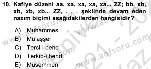 Eski Türk Edebiyatına Giriş: Biçim ve Ölçü Dersi 2021 - 2022 Yılı Yaz Okulu Sınav Soruları 10. Soru