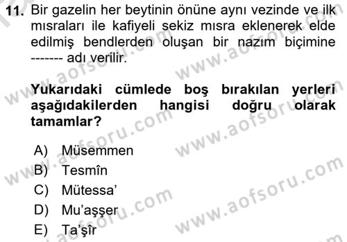 Eski Türk Edebiyatına Giriş: Biçim ve Ölçü Dersi 2021 - 2022 Yılı Yaz Okulu Sınav Soruları 11. Soru