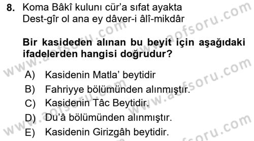 Eski Türk Edebiyatına Giriş: Biçim ve Ölçü Dersi 2021 - 2022 Yılı Yaz Okulu Sınav Soruları 8. Soru