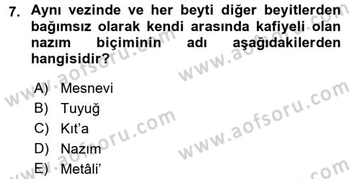 Eski Türk Edebiyatına Giriş: Biçim ve Ölçü Dersi 2022 - 2023 Yılı (Final) Dönem Sonu Sınav Soruları 7. Soru