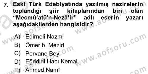 Eski Türk Edebiyatına Giriş: Biçim ve Ölçü Dersi 2023 - 2024 Yılı (Vize) Ara Sınav Soruları 7. Soru