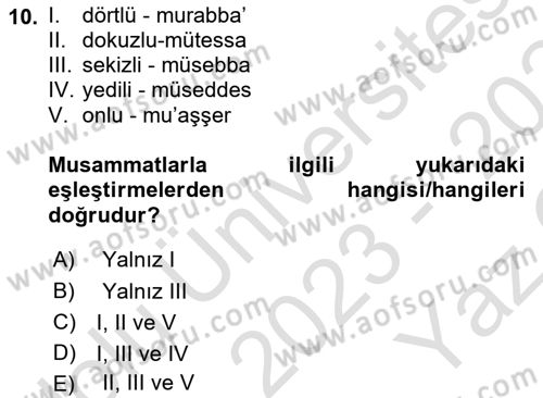 Eski Türk Edebiyatına Giriş: Biçim ve Ölçü Dersi 2023 - 2024 Yılı Yaz Okulu Sınav Soruları 10. Soru