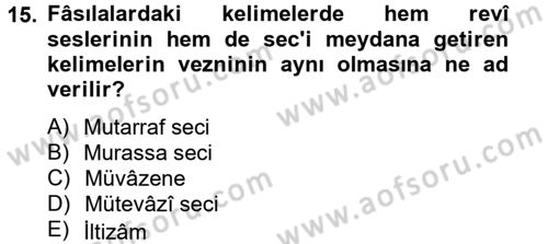 Eski Türk Edebiyatına Giriş: Söz Sanatları Dersi 2012 - 2013 Yılı (Vize) Ara Sınav Soruları 15. Soru